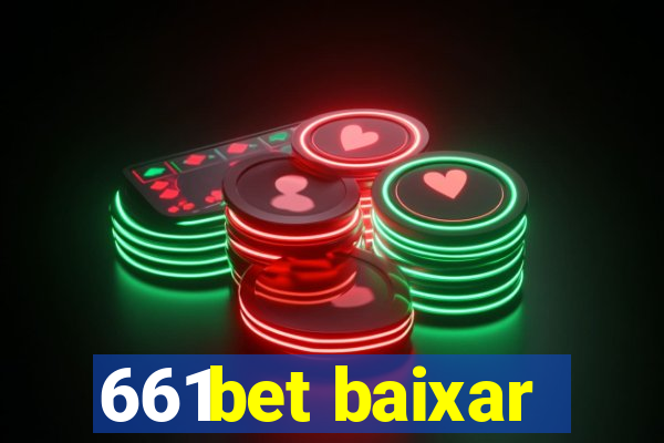 661bet baixar